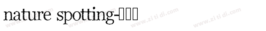 nature spotting字体转换